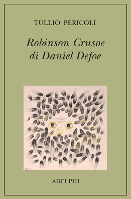 Robinson Crusoe di Daniel Defoe. Ediz. illustrata - Tullio Pericoli - copertina