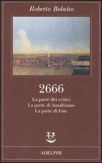 2666. La parte dei critici-La parte di Amalfitano-La parte di Fate - Roberto Bolaño - copertina
