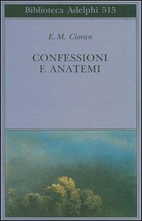 Confessioni e anatemi - Emil M. Cioran - copertina