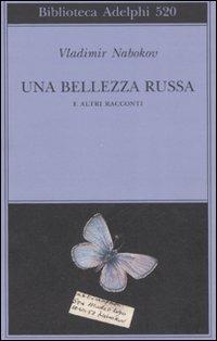 Una bellezza russa e altri racconti - Vladimir Nabokov - copertina