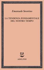 La tendenza fondamentale del nostro tempo