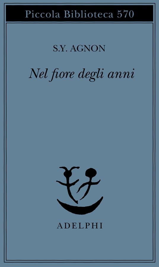 Nel fiore degli anni - Shemuel Y. Agnon - copertina