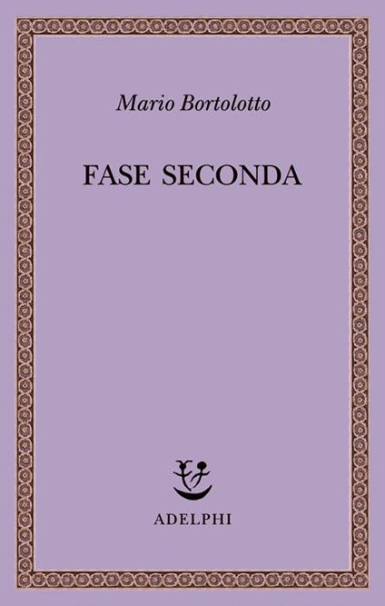 Fase seconda - Mario Bortolotto - copertina