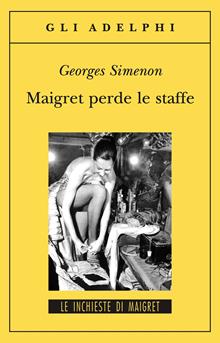 Maigret perde le staffe