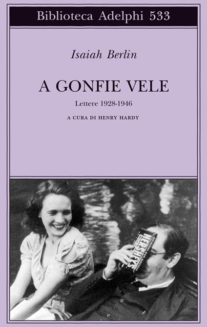 A gonfie vele. Lettere 1928-1946 - Isaiah Berlin - copertina
