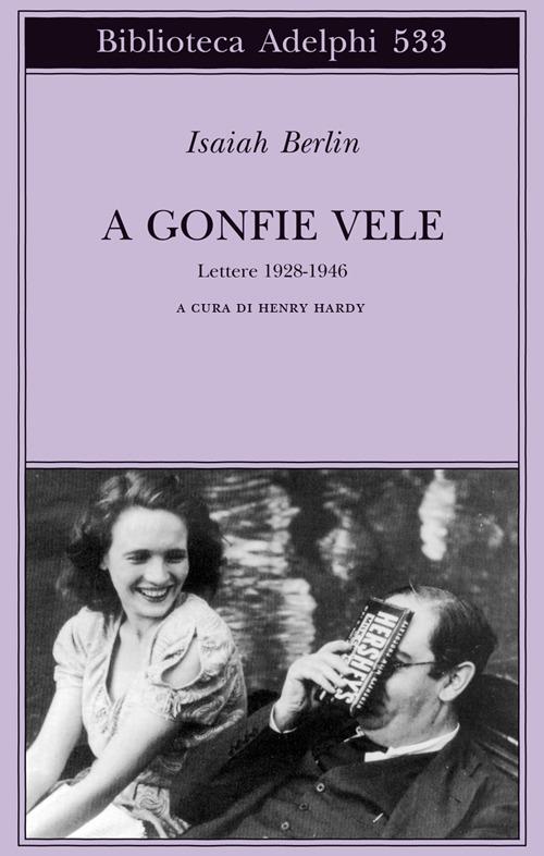 A gonfie vele. Lettere 1928-1946 - Isaiah Berlin - copertina