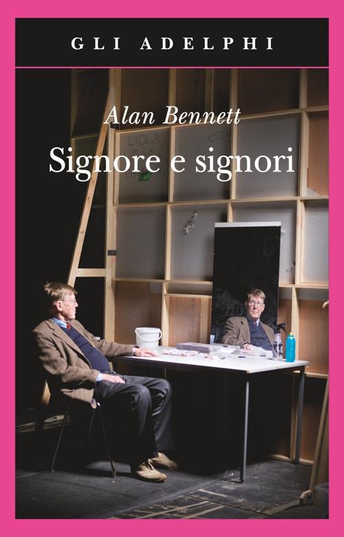 Signore e signori. Ediz. illustrata - Alan Bennett - copertina