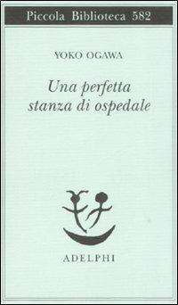 Una perfetta stanza di ospedale - Yoko Ogawa - copertina