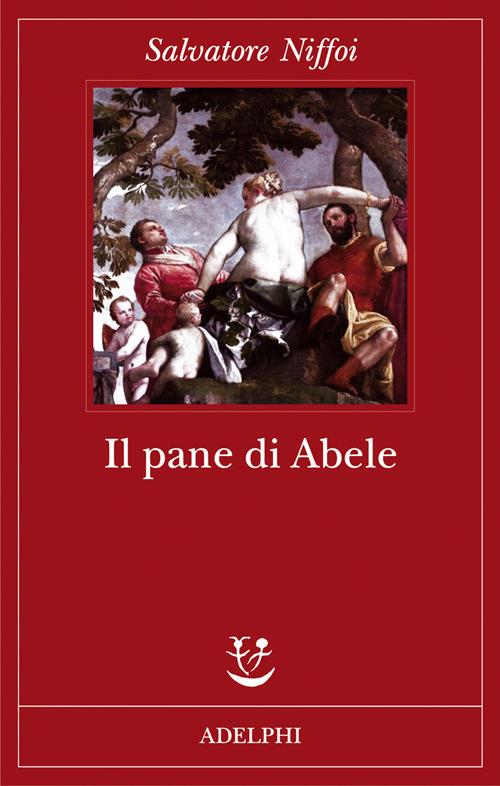 Il pane di Abele - Salvatore Niffoi - copertina