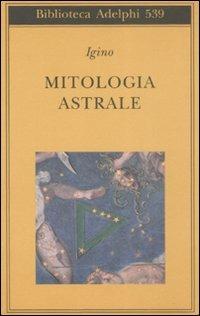 Mitologia astrale - Igino l'Astronomo - copertina