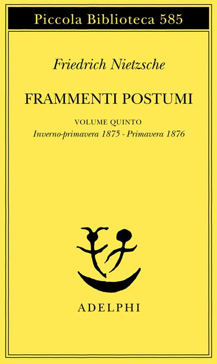 Frammenti postumi. Vol. 5: Inverno-primavera 1875-Primavera 1876 - Friedrich Nietzsche - copertina