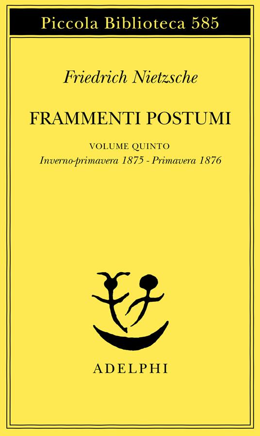 Frammenti postumi. Vol. 5: Inverno-primavera 1875-Primavera 1876 - Friedrich Nietzsche - copertina