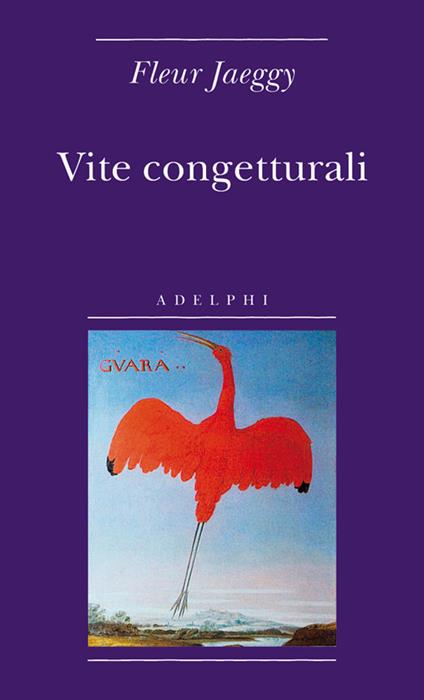 Vite congetturali - Fleur Jaeggy - copertina