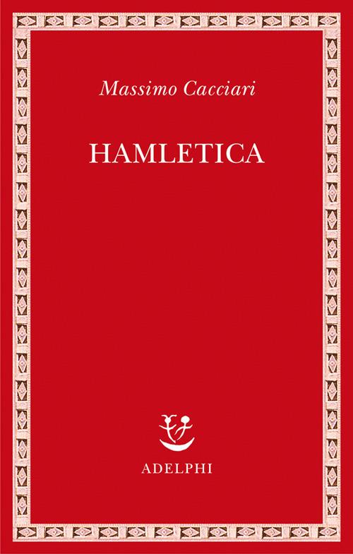 Hamletica - Massimo Cacciari - copertina