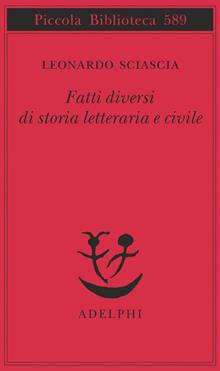 Fatti diversi di storia letteraria e civile