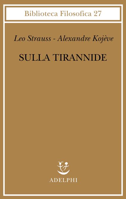 Sulla tirannide - Leo Strauss,Alexandre Kojève - copertina