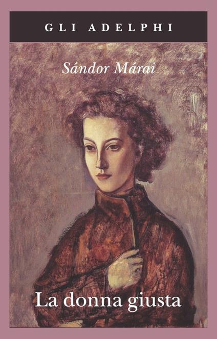 La donna giusta - Sándor Márai - copertina