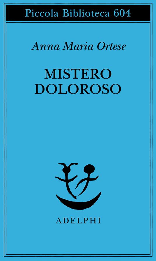 Mistero doloroso - Anna Maria Ortese - copertina