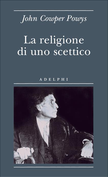 La religione di uno scettico - John Cowper Powys - copertina