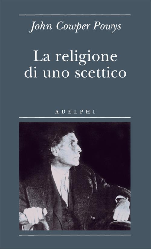 La religione di uno scettico - John Cowper Powys - copertina