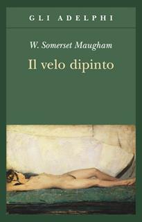 Libro Il velo dipinto W. Somerset Maugham