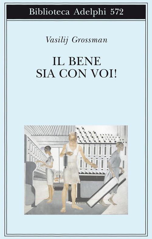 Il bene sia con voi! - Vasilij Grossman - copertina