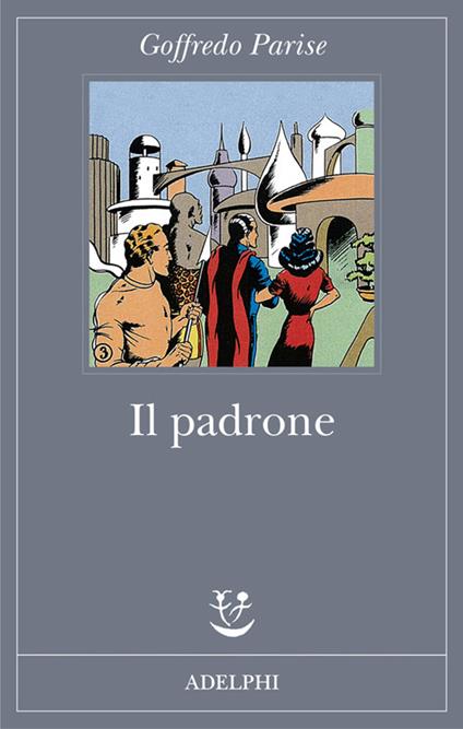 Il padrone - Goffredo Parise - copertina