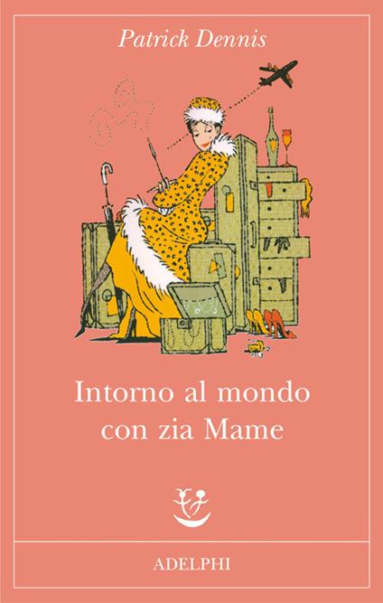 Intorno al mondo con zia Mame - Patrick Dennis - copertina