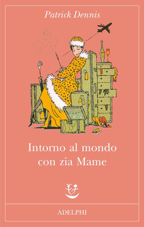 Intorno al mondo con zia Mame - Patrick Dennis - copertina