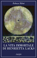 La vita immortale di Henrietta Lacks