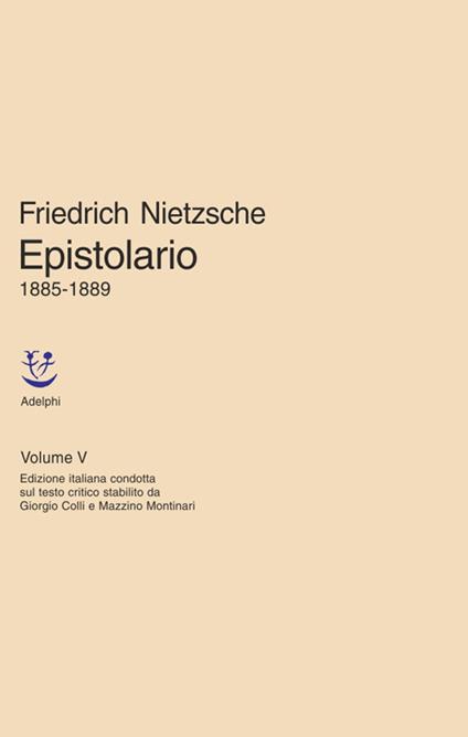 Epistolario. Vol. 5: 1885 - 1889 - Friedrich Nietzsche - copertina