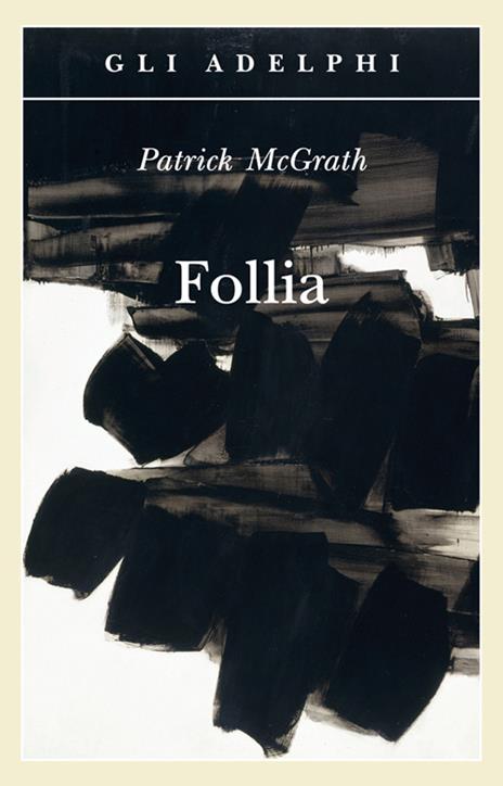 Follia - Patrick McGrath - copertina