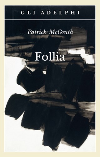 Libro Follia Patrick McGrath