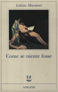 Libro Come se niente fosse Letizia Muratori