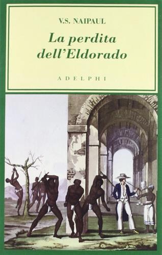 La perdita dell'Eldorado - Vidiadhar S. Naipaul - copertina