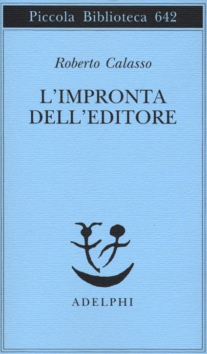 L' impronta dell'editore - Roberto Calasso - copertina