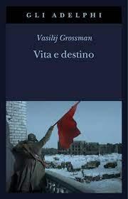 Vita e destino - Vasilij Grossman - 3