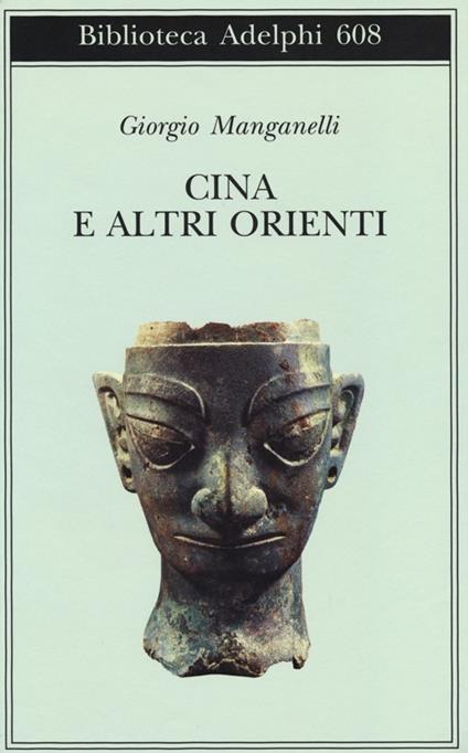 Cina e altri Orienti - Giorgio Manganelli - copertina