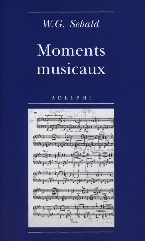 Moments musicaux - Winfried G. Sebald - copertina