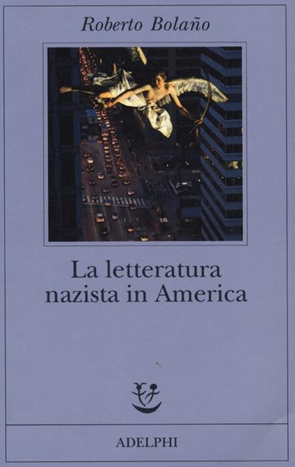 La letteratura nazista in America - Roberto Bolaño - copertina