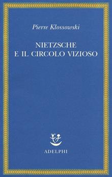 Nietzsche e il circolo vizioso