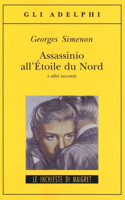 Assassinio all'Étoile du Nord e altri racconti - Georges Simenon - copertina