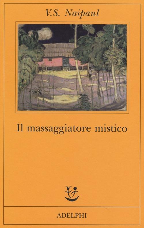 Il massaggiatore mistico - Vidiadhar S. Naipaul - copertina