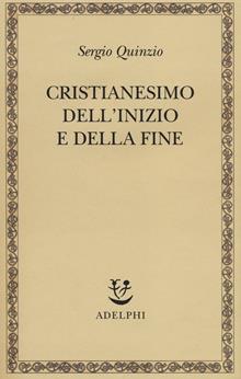 Cristianesimo dell'inizio e della fine