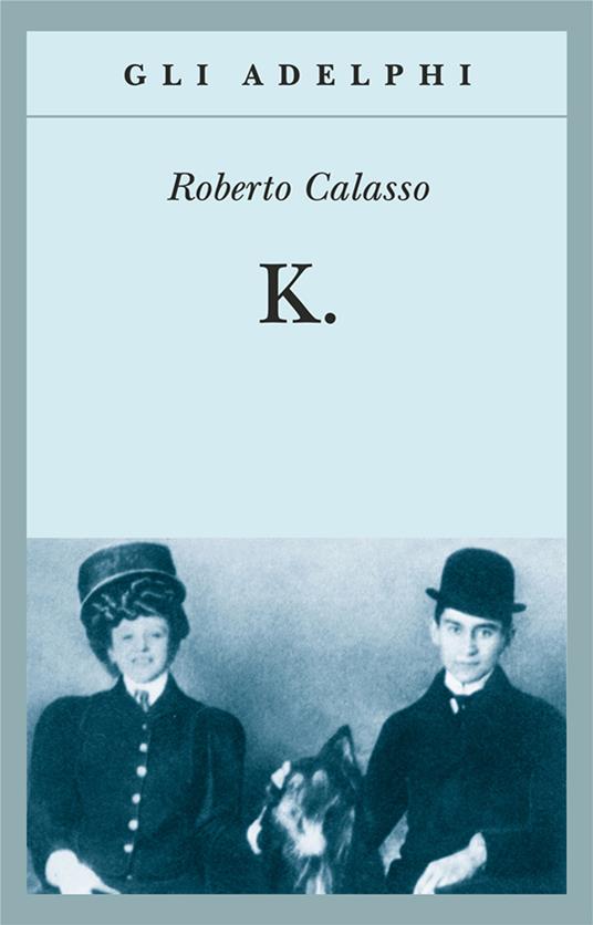 K. - Roberto Calasso - copertina