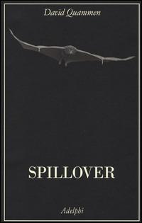 Spillover. L'evoluzione delle pandemie