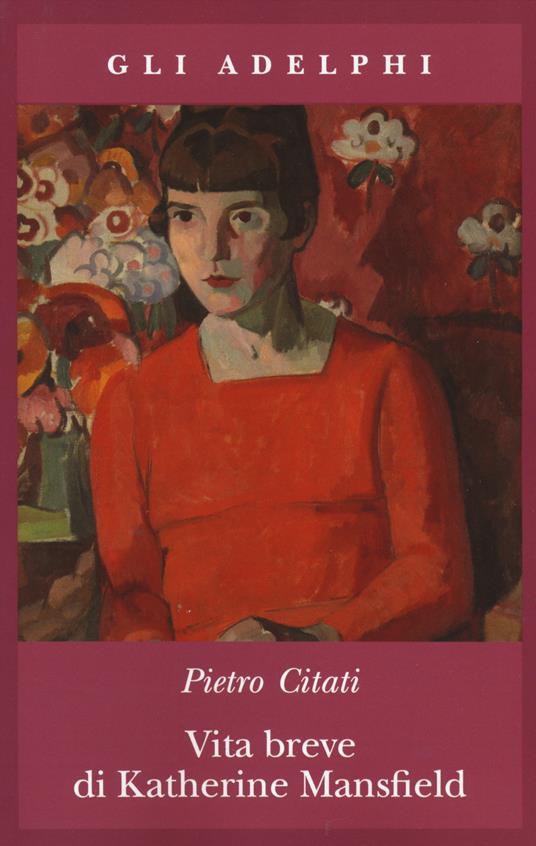 Vita breve di Katherine Mansfield - Pietro Citati - copertina