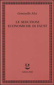 Le seduzioni economiche di Faust