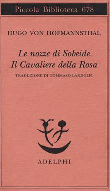 Le nozze di Sobeide­Il cavaliere della rosa