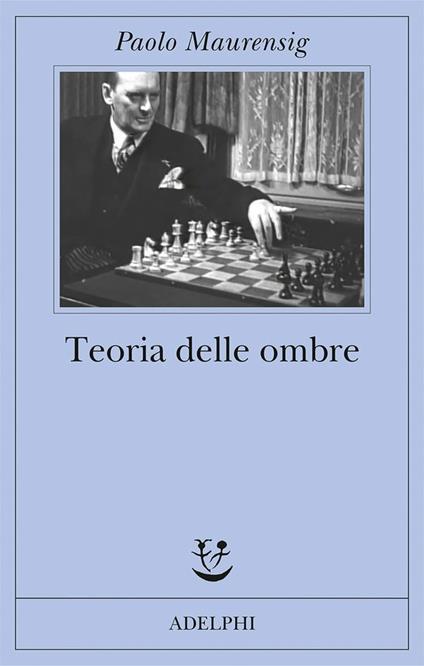 Teoria delle ombre - Paolo Maurensig - copertina